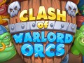 Lojra Clash of Warlord Orcs