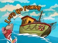 Lojra Let`s go Fishing